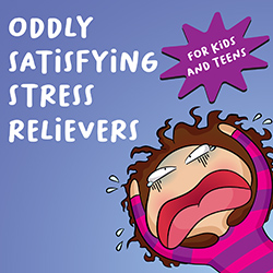 Oddly Satisfying Stress Relievers for Kids and Teens