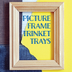 Picture Frame Trinket Trays