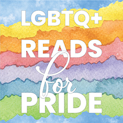 LGBTQ+ Reads for Pride