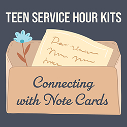 Teen Service Hour Kits: Connecting with Note Cards