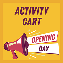 Activity Cart Opening Day