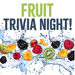 Fruit Trivia Night!