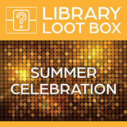 Library Loot Box: Summer Celebration