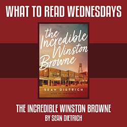 What to Read Wednesdays: The Incredible Winston Browne
