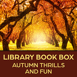 Library Book Box: Autumn Thrills and Fun