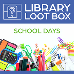 Library Loot Box: School Days