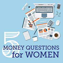 5 Money Questions for Women