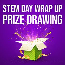 STEM Day Wrap Up: Prize Drawing