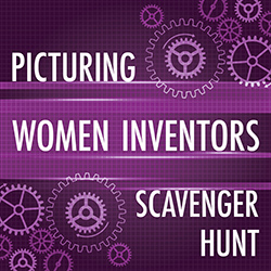 Picturing Women Inventors Scavenger Hunt