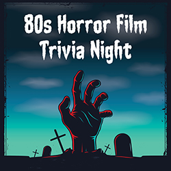 80s Horror Film Trivia Night
