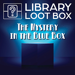 Library Loot Box: The Mystery in the Blue Box