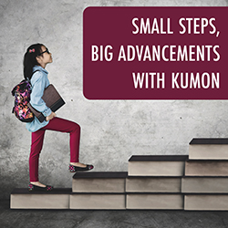 Small Steps, Big Advancements with Kumon