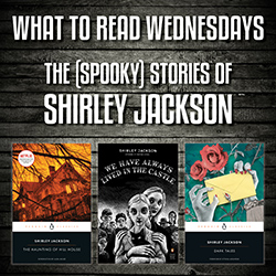 What to Read Wednesdays: The (Spooky) Stories of Shirley Jackson