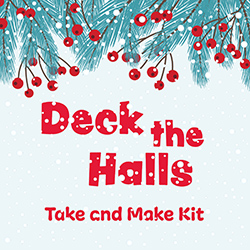 Deck the Halls Take and Make Kit