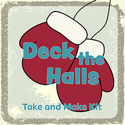 Deck the Halls Take and Make Kit