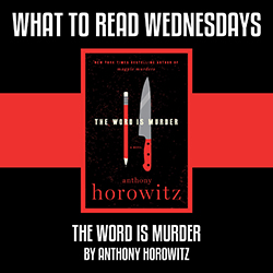 What to Read Wednesdays: The Word Is Murder