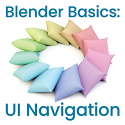 Blender Basics: UI Navigation