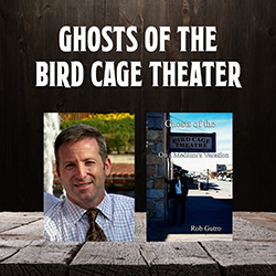 Ghosts of the Bird Cage Theater