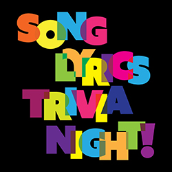 Song Lyrics Trivia Night!