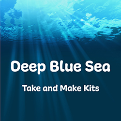 Deep Blue Sea Take and Make Kits