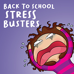 Back to School Stress Busters