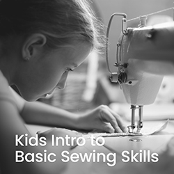 Kids Intro to Basic Sewing Skills