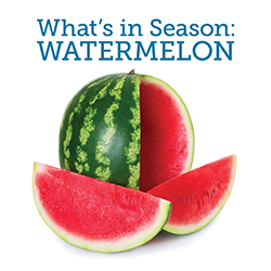 What's in Season: Watermelon