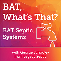 BAT, What’s That?: BAT Septic Systems
