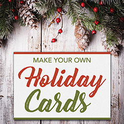 Make Your Own Holiday Cards