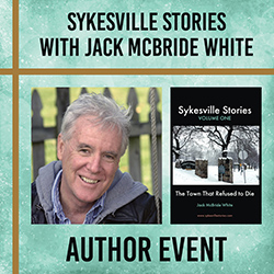 Sykesville Stories with Jack McBride White