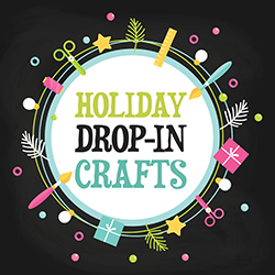 Holiday Drop-In Crafts