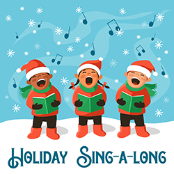 Holiday Sing-a-long