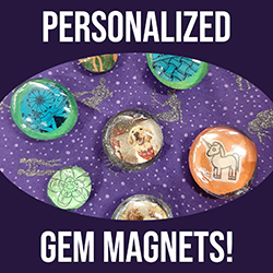 Personalized Gem Magnets!