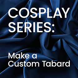 Cosplay Series: Make a Custom Tabard