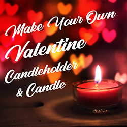 Make Your Own Valentine Candleholder and Candle