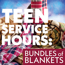 Teen Service Hours: Bundles of Blankets