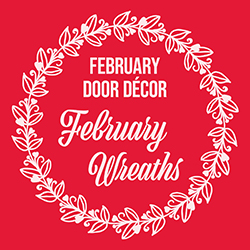 Door Décor: February Wreaths