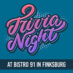 TRIVIA NIGHT at Bistro 91 in Finksburg