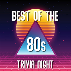Best of the 80s Trivia Night