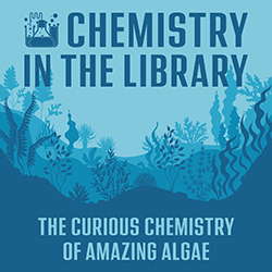 Chemistry in the Library: The Curious Chemistry of Amazing Algae