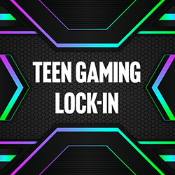 Teen Gaming Lock-In