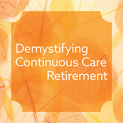 Demystifying Continuous Care Retirement