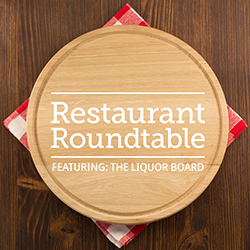 Restaurant Roundtable Liquor Board