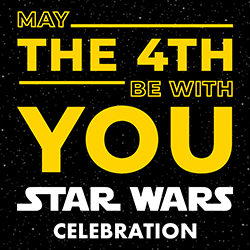 May the Fourth Be with You: A Star Wars Celebration