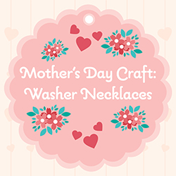 Mother's Day Craft: Washer Necklaces