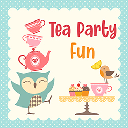 Tea Party Fun