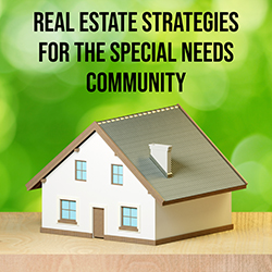 Real Estate Strategies for the Special Needs Community Primary tabs