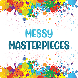 Messy Masterpieces