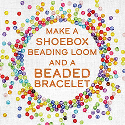 A scattered circle of colorful beads with the words Make a Shoebox Beading Loom and a Beaded Bracelet in the middle