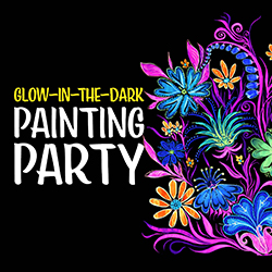 Painted flowers in neon blues, greens, yellows, and oranges over a black background with glow in the dark text in yellow and painting party text in white